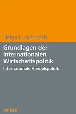 E-Book (pdf) Grundlagen der internationalen Wirtschaftspolitik von Helga Luckenbach