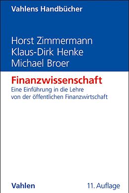 E-Book (pdf) Finanzwissenschaft von Horst Zimmermann, Klaus-Dirk Henke, Michael Broer