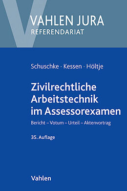 Kartonierter Einband Zivilrechtliche Arbeitstechnik im Assessorexamen von Kessen, Höltje