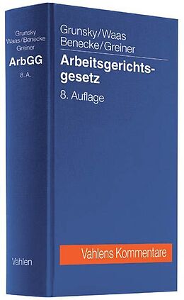 Fester Einband Arbeitsgerichtsgesetz von Wolfgang Grunsky, Bernd Waas, Martina Benecke