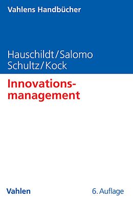 E-Book (pdf) Innovationsmanagement von Jürgen Hauschildt, Sören Salomo, Alexander Kock