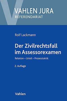 Kartonierter Einband Der Zivilrechtsfall im Assessorexamen von Rolf Lackmann