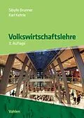 E-Book (pdf) Volkswirtschaftslehre von Sibylle Brunner, Karl Kehrle