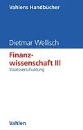 E-Book (pdf) Finanzwissenschaft III: Staatsverschuldung von Dietmar Wellisch