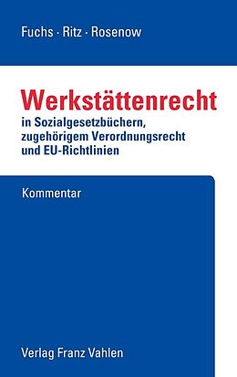 Fester Einband Werkstättenrecht von Harry Fuchs, Hans-Günther Ritz, Roland Rosenow