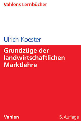 Kartonierter Einband Grundzüge der landwirtschaftlichen Marktlehre von Ulrich Koester