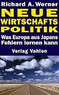 E-Book (pdf) Neue Wirtschaftspolitik von Richard A. Werner