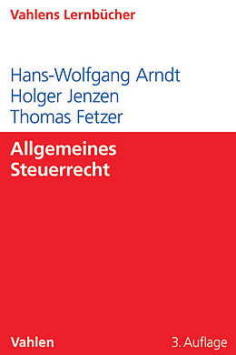 Kartonierter Einband Allgemeines Steuerrecht von Hans-Wolfgang Arndt, Holger Jenzen, Thomas Fetzer