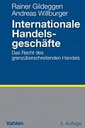E-Book (pdf) Internationale Handelsgeschäfte von Rainer Gildeggen, Andreas Willburger