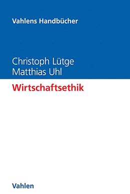 E-Book (pdf) Wirtschaftsethik von Christoph Lütge, Matthias Uhl
