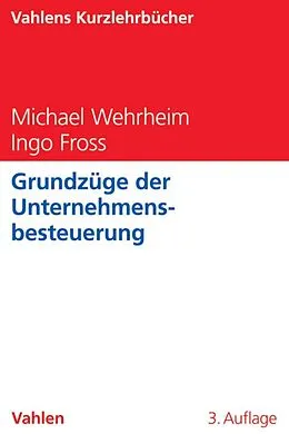 E-Book (pdf) Grundzüge der Unternehmensbesteuerung von Michael Wehrheim, Ingo Fross