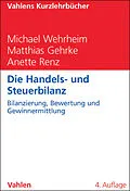 E-Book (pdf) Die Handels- und Steuerbilanz von Michael Wehrheim, Matthias Gehrke, Anette Renz