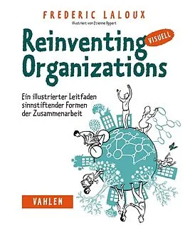 Kartonierter Einband Reinventing Organizations visuell von Frederic Laloux