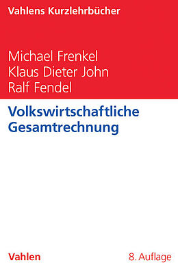 Kartonierter Einband Volkswirtschaftliche Gesamtrechnung von Michael Frenkel, Klaus Dieter John, Ralf Fendel