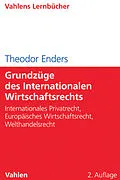 E-Book (pdf) Grundzüge des Internationalen Wirtschaftsrechts von Theodor Enders