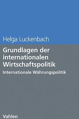 E-Book (pdf) Grundlagen der internationalen Wirtschaftspolitik von Helga Luckenbach