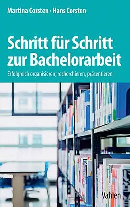 E-Book (pdf) Schritt für Schritt zur Bachelorarbeit von Martina Corsten, Hans Corsten