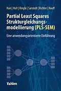 E-Book (pdf) Partial Least Squares Strukturgleichungsmodellierung von Joseph F. Hair, G. Tomas M. Hult, Christian M. Ringle