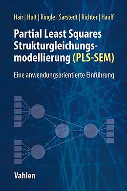 E-Book (pdf) Partial Least Squares Strukturgleichungsmodellierung von Joseph F. Hair, G. Tomas M. Hult, Christian M. Ringle