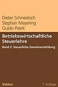 E-Book (pdf) Betriebswirtschaftliche Steuerlehre Band 2: Steuerliche Gewinnermittlung von Dieter Schneeloch, Stephan Meyering, Guido Patek