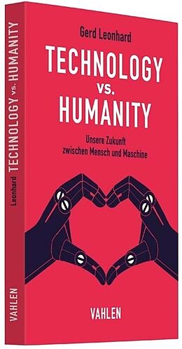 Kartonierter Einband Technology vs. Humanity von Gerd Leonhard