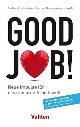 Kartonierter Einband Good Job! von Nicolas Burkhardt, Alexander Kornelsen, Florian Lanzer