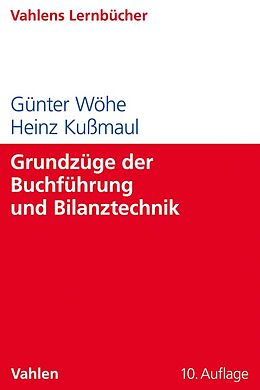 Kartonierter Einband Grundzüge der Buchführung und Bilanztechnik von Günter Wöhe, Heinz Kußmaul