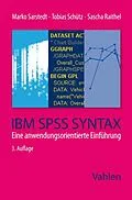E-Book (pdf) IBM SPSS Syntax von Marko Sarstedt, Tobias Schütz, Sascha Raithel