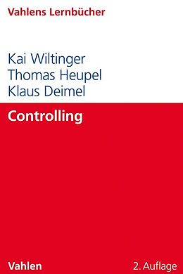 Kartonierter Einband Controlling von Kai Wiltinger, Thomas Heupel, Klaus Deimel