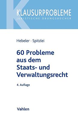 Kartonierter Einband 60 Probleme aus dem Staats- und Verwaltungsrecht von Timo Hebeler, Thomas Spitzlei