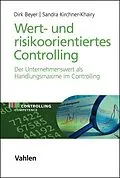 E-Book (pdf) Wert- und risikoorientiertes Controlling von Dirk Beyer, Sandra Kirchner-Khairy