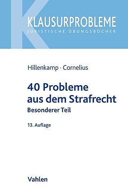 Kartonierter Einband 40 Probleme aus dem Strafrecht von Thomas Hillenkamp, Kai Cornelius