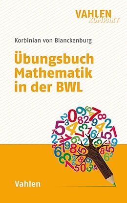 Kartonierter Einband Übungsbuch Mathematik in der BWL von Korbinian von Blanckenburg