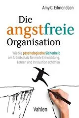 E-Book (epub) Die angstfreie Organisation von Amy C. Edmondson