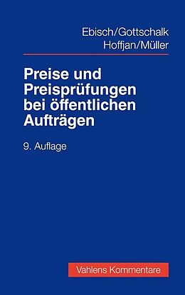 Fester Einband Preise und Preisprüfungen bei öffentlichen Aufträgen von Hellmuth Ebisch, Joachim Gottschalk, Andreas Hoffjan