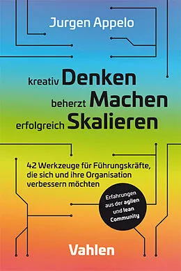 E-Book (pdf) kreativ Denken, beherzt Machen, erfolgreich Skalieren von Jurgen Appelo