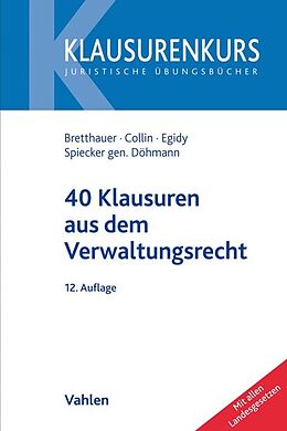 Kartonierter Einband 40 Klausuren aus dem Verwaltungsrecht von Sebastian Bretthauer, Peter Collin, Stefanie Egidy