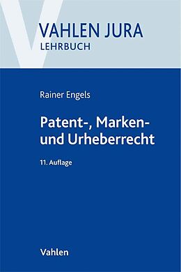 Kartonierter Einband Patent-, Marken- und Urheberrecht von Volker Ilzhöfer, Rainer Engels