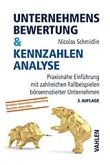 Kartonierter Einband Unternehmensbewertung & Kennzahlenanalyse von Nicolas Schmidlin, Nicolas Schmidlin