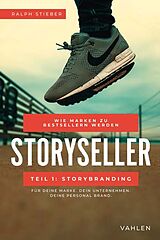 Kartonierter Einband Storyseller: Wie Marken zu Bestsellern werden von Ralph Stieber