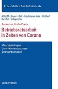 E-Book (epub) Betriebsratsarbeit in Zeiten von Corona von Lars Althoff, Anna Bauer, Regina Bell