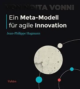 E-Book (pdf) Ein Meta-Modell für agile Innovation von Jean-Philippe Hagmann