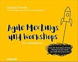 Kartonierter Einband (Kt) Agile Meetings und Workshops von Claudia Thonet