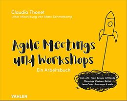 Kartonierter Einband Agile Meetings und Workshops von Claudia Thonet