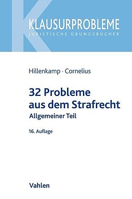 Kartonierter Einband 32 Probleme aus dem Strafrecht von Thomas Hillenkamp, Kai Cornelius