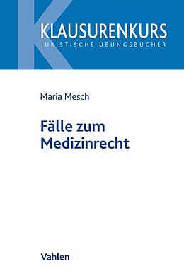 Kartonierter Einband Fälle zum Medizinrecht von Maria Mesch