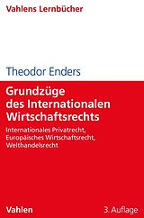 E-Book (pdf) Grundzüge des Internationalen Wirtschaftsrechts von Theodor Enders
