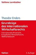E-Book (pdf) Grundzüge des Internationalen Wirtschaftsrechts von Theodor Enders