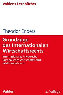 E-Book (pdf) Grundzüge des Internationalen Wirtschaftsrechts von Theodor Enders