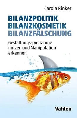 E-Book (pdf) Bilanzpolitik - Bilanzkosmetik - Bilanzfälschung von Carola Rinker